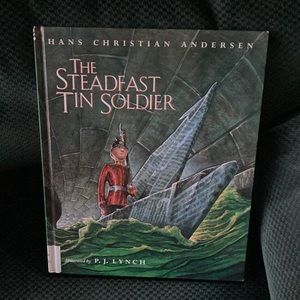 The steadfast tin soldier by Hans Christian Andersen